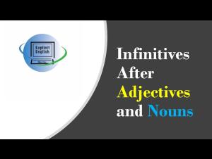 Embedded thumbnail for (ESL): Infinitives After Adjectives and Nouns