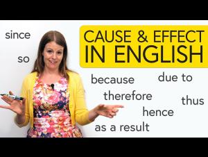 Embedded thumbnail for Learn English: Cause &amp; Effect – so, since, hence, due to, as a result...