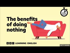 Embedded thumbnail for The benefits of doing nothing