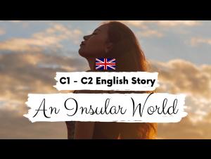 Embedded thumbnail for An Insular World (from start to 2:11 mins.)