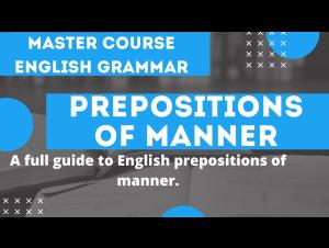 Embedded thumbnail for English Grammar Lessons: Prepositions of Manner