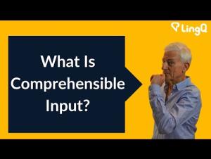 Embedded thumbnail for What is Comprehensible Input?