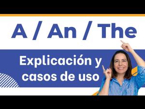 Embedded thumbnail for Definite and indefinite articles - A, An y The en inglés - Explicación y casos de uso (Grammar)