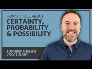 Embedded thumbnail for How To Talk About Certainty, Probability &amp; Possibility in English