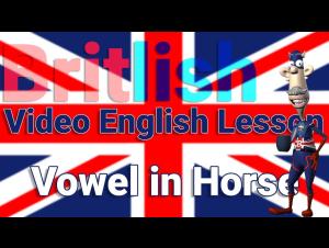 Embedded thumbnail for British English Pronunciation of the Vowel in Horse