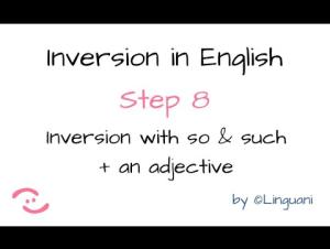 Embedded thumbnail for Inversion in English - step 8 - inversion with so &amp; such and an adjective